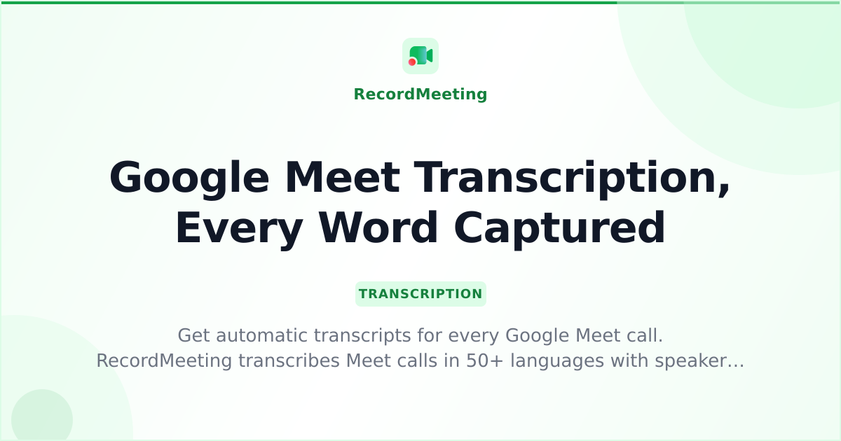 Meethims Google Meet Transcription, Every Word Captured
